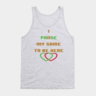 I paused my game to be here- heart with heart Tank Top